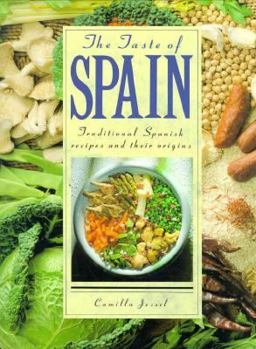 Hardcover The Taste of Spain: Traditional Spanish Recipes and Their Origins Book