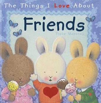 Hardcover The Things I Love about Friends Book