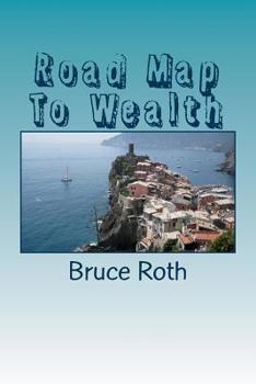 Paperback Road Map To Wealth: The Secrets Of The Wealthy Book