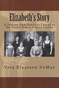 Elizabeth's Story: A Journey from Russia to Canada to the United States