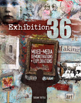 Paperback Exhibition 36: Mixed-Media Demonstrations + Explorations Book