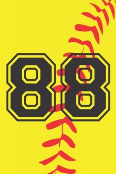 Paperback 88 Journal: A Softball Jersey Number #88 Eighty Eight Notebook For Writing And Notes: Great Personalized Gift For All Players, Coa Book