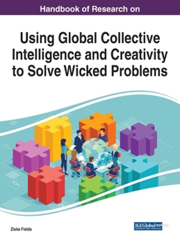 Hardcover Handbook of Research on Using Global Collective Intelligence and Creativity to Solve Wicked Problems Book