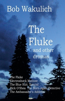 Paperback The Fluke and Other Dramas Book