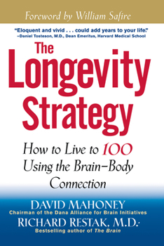 Paperback The Longevity Strategy: How to Live to 100 Using the Brain-Body Connection Book