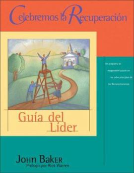 Paperback Celebremos la Recuperacion: Guia del Lider = Celebrate Recovery [Spanish] Book