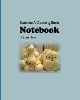 Paperback Notebook: Continue A Charming Smile On Your Face. Book