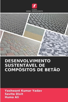 Paperback Desenvolvimento Sustentável de Compósitos de Betão [Portuguese] Book