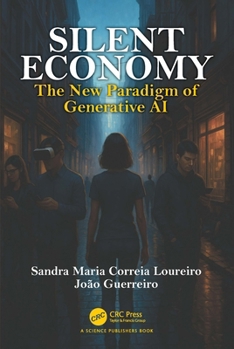 Hardcover Silent Economy: The New Paradigm of Generative AI Book