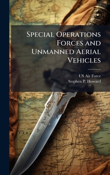 Hardcover Special Operations Forces and Unmanned Aerial Vehicles Book