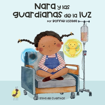 Paperback Nara y las guardianas de la luz [Spanish] Book
