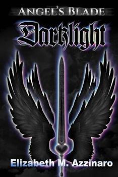 Paperback Angel's Blade: Darklight Book