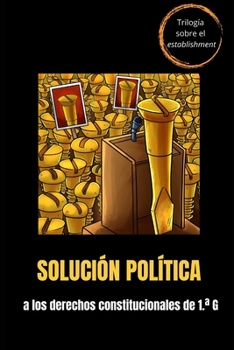Paperback Solución política: a los derechos constitucionales de 1.a G [Spanish] Book