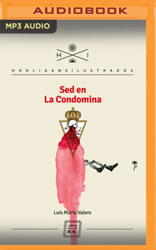 Sed en la condomina (Narración en Castellano) - Book #16 of the Hooligans Ilustrados 