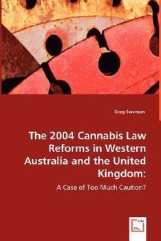 Paperback The 2004 Cannabis Law Reforms in Western Australia and the United Kingdom Book