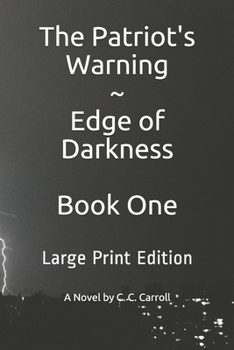 Paperback The Patriot's Warning: Edge of Darkness Book