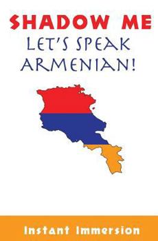Paperback Shadow Me: Let's Speak Armenian! Book
