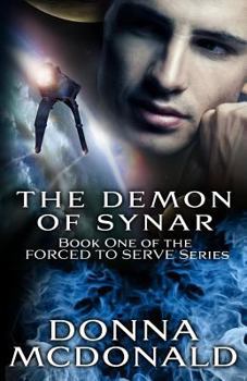 Paperback The Demon of Synar: Book One of the Forced to Serve Series Book