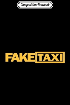 Paperback Composition Notebook: Fake Taxi funny Long Sleeve Journal/Notebook Blank Lined Ruled 6x9 100 Pages Book