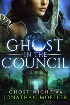 Ghost in the Council (Ghost Night) - Book #6 of the Ghost Night