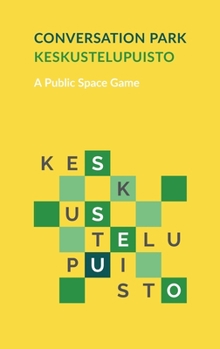 Hardcover Keskustelupuisto - Conversation Park: A Public Space Game Book