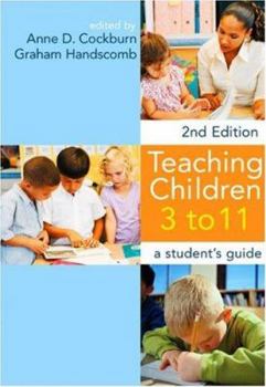 Paperback Teaching Children 3 - 11: A Student&#8242;s Guide Book