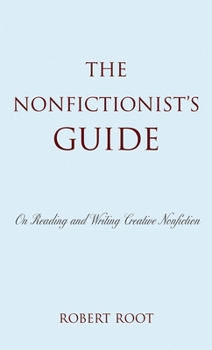 Paperback Nonfictionist's Guide: On Reading and Writing Creative Nonfiction Book