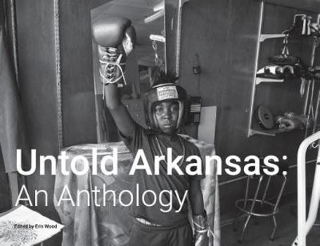 Paperback Untold Arkansas: An Anthology Book