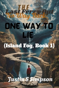 Paperback The Last Ferry Out: No Way Back, One Way to Lie Book