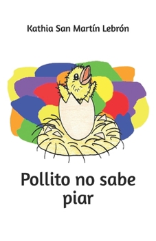 Pollito no sabe piar (Spanish Edition)