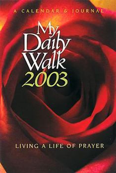 Paperback My Daily Walk 2003: Living a Life of Prayer Book