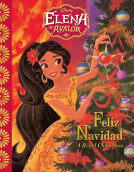 Hardcover Elena of Avalor: Feliz Navidad: A Royal Christmas Book