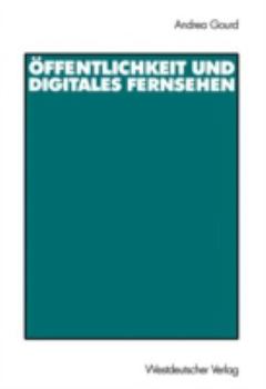 Paperback Öffentlichkeit Und Digitales Fernsehen [German] Book