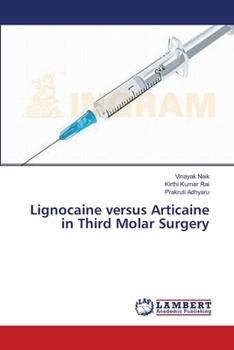 Paperback Lignocaine versus Articaine in Third Molar Surgery Book