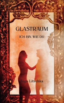 Paperback Glastraum: Ich bin wie du [German] Book