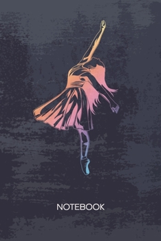 Bullet Dotted Journal: Ballet Dancer Notebook Dotted Grid a5 6x9 120 Pages - Ballet Performance Planner Ballet Dancer Diary Ballet Classes - Dance Couple Dance Partner Gift Idea for Men and Women