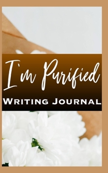 I’m Purified Writing Journal