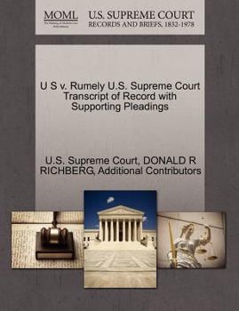 Paperback U S V. Rumely U.S. Supreme Court Transcript of Record with Supporting Pleadings Book