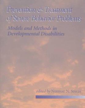 Paperback Prevention & Treatment of Severe Behavior Problems: Book
