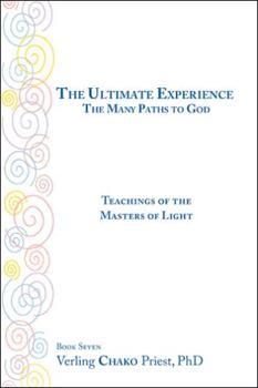 Paperback The Ultimate Experience / the Many Paths to God: Teachings of the Masters of Light Book 7 Book