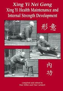 Paperback Xing Yi Nei Gong: Health Maintenance and Internal Strength Development Book