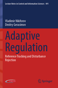 Paperback Adaptive Regulation: Reference Tracking and Disturbance Rejection Book