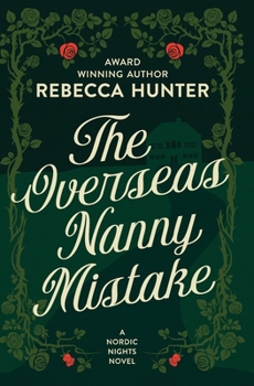 Paperback The Overseas Nanny Mistake: Practically Perfect Nannies Book 5 Book