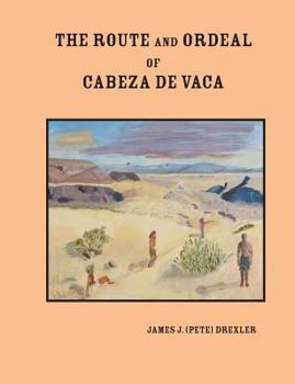 Paperback The Route and Ordeal of Cabeza de Vaca Book