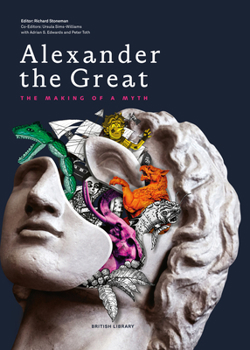 Paperback Alexander the Great: The Making of a Myth Book