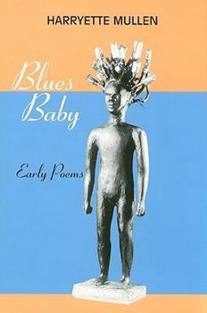 Hardcover Blues Baby: Early Poems Book