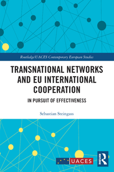 Paperback Transnational Networks and EU International Cooperation: In Pursuit of Effectiveness Book