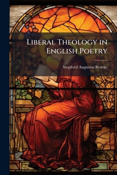 Liberal Theology in English Poetry