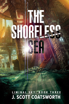 The Shoreless Sea: Liminal Sky: Ariadne Cycle Book 3 - Book #3 of the Liminal Sky: The Ariadne Cycle