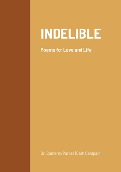 Paperback Indelible: Poems for love and life Book